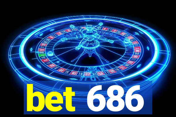 bet 686